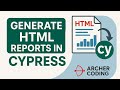 Cypress HTML Report Tutorial Mochawesome Integration Step By Step