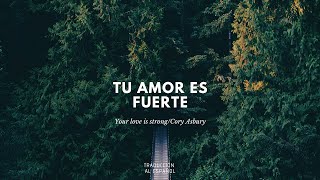 Your love is Strong/Cory asbury COVER EN ESPAÑOL