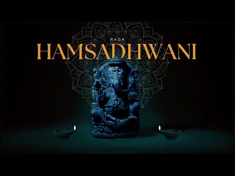 Discover the Magic of Raag Hamsadhwani | Indian Classical Music | Healing Melodies