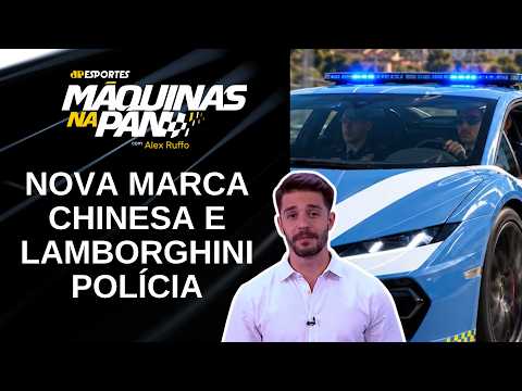 NOVA MARCA CHINESA CHEGA AO BRASIL E LAMBORGHINI POLICIAL | MÁQUINAS NA PAN
