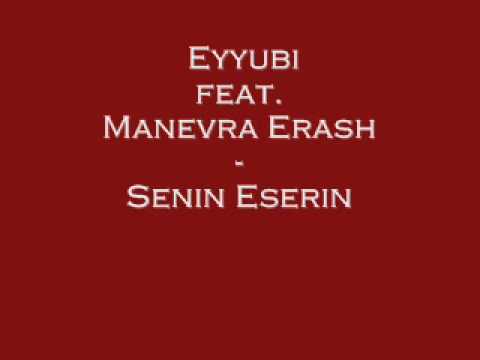 Eyyubi feat Manevra Erash - Senin Eserin