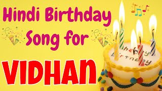 Happy Birthday Vidhan Song  Birthday Song for Vidh