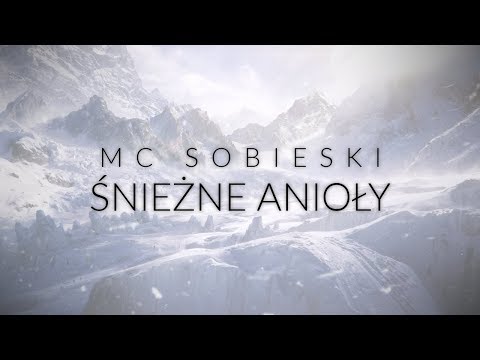 MC Sobieski - Śnieżne Anioły - Hołd dla Polskich Himalaistów w Nanga Parbat