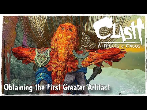 Clash : Artifacts of Chaos - Obtaining the 1st Greater Artifact