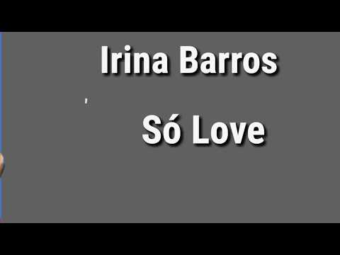 Irina Barros Só Love Letra Lyrics YouTube 1