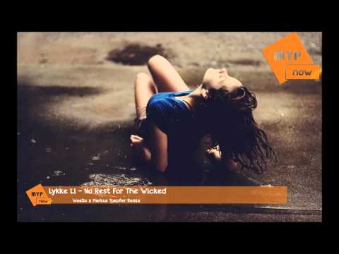 Lykke Li - No Rest For The Wicked (WeeDo x Markus Toepfer Remix)