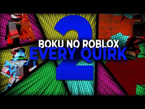 Showcasing All Quirks Part 2! New and Revamped! | Boku no Roblox: Remastered | ROBLOX