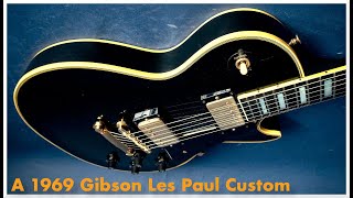 Video thumbnail for A 1969 Gibson Les Paul Custom by williesguitars