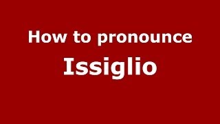 How to pronounce Issiglio