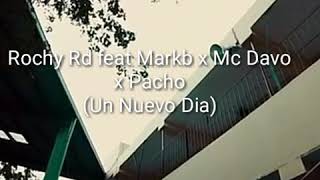 Rochy rd Feat Mark b x Mc Davo x Pacho (Un Nuevo Dia)
