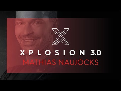 XPLOSION 3.0 - Mathias Naujocks