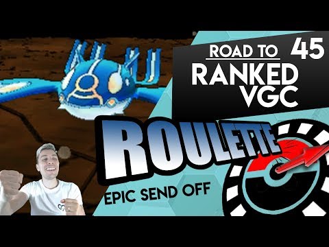 "EPIC FAREWELL" Pokémon VGC '19 | ROAD TO RANKED ROULETTE #45 W/Osirus