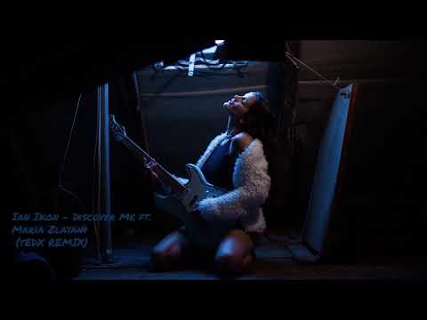 Ian Ikon feat. Maria Zlatani - Discover Me (TedX Remix)