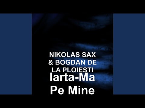 Iarta-Ma Pe Mine