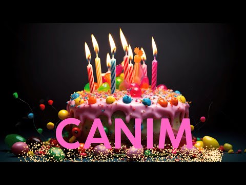 İyi ki doğdun CANIM - Doğum günü ŞARKISI