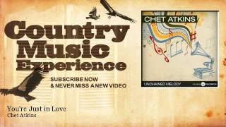 Chet Atkins - You're Just in Love - Country Music Experience