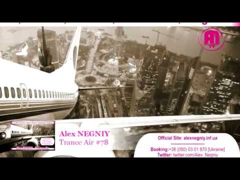 Out NOW: Alex NEGNIY - Trance Air - Edition #78 [Flash Preview]