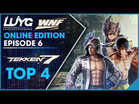 WNF x OC Online EP 6 - Tekken 7 Top 4