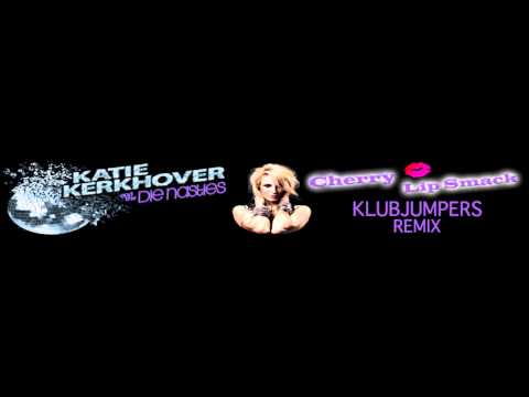 Katie Kerkhover - Cherry Lip Smack - Klubjumpers Extended Mix