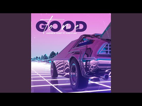 Good to Me (feat. Kaily Lau)