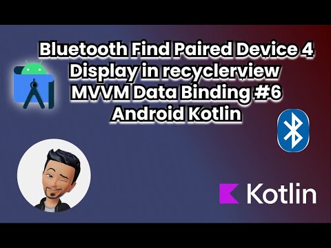 Bluetooth paired device & display in Recyclerview #4, MVVM Data Binding #6 Explained by @CharlesRealm