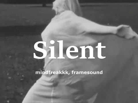 mindfreakkk - Silent (framesound Remix)