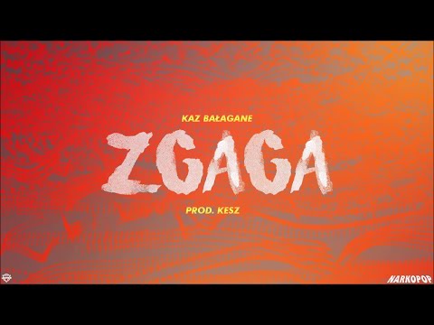Kaz Bałagane - Zgaga @Kesz