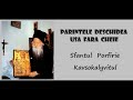 Parintele Deschidea Usa Fara Cheie Sfantul Porfirie Kavsokalyvitul