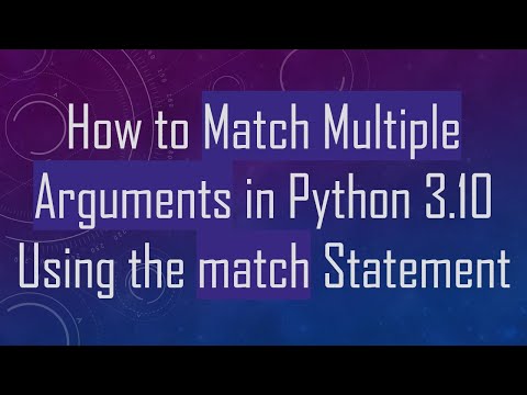 How to Match Multiple Arguments in Python 3.10 Using the match Statement