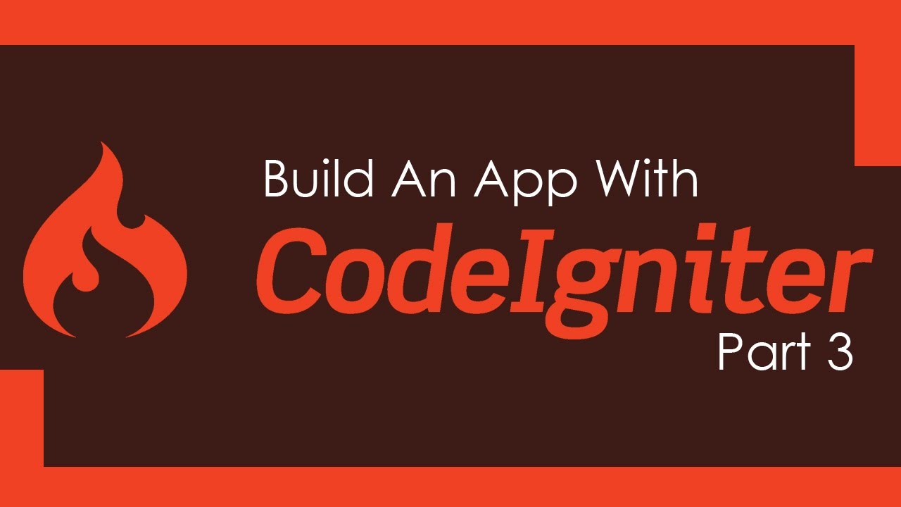 Build A Codeigniter PHP App - Part 3
