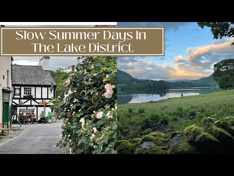 SUMMER IN THE LAKE DISTRICT - English Countryside Adventures