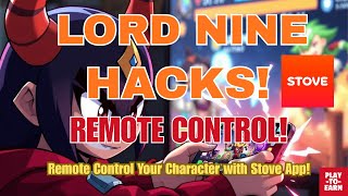 Lordnine HACKS: Remote Control Your Character with Stove App!