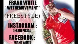 Frank White - Wethemovement (Freestyle) (AUDIO)