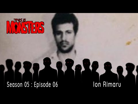 Ion Rimaru : The Butcher of Bucharest