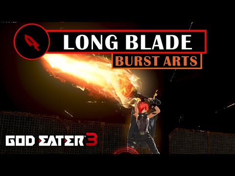 GOD EATER 3 - Long Blade Burst Arts