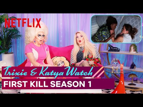 Drag Queens Trixie Mattel & Katya React to First Kill | I Like to Watch | Netflix