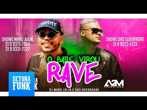 O BAILE VIROU RAVE - DJ Mano Julin e Das Quebradas (Videoclipe Oficial)