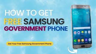 How to Get a Free Samsung Government Phone-World-Wire