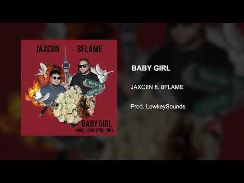 Jaxciin ft 8Flame - Baby Girl (Prod. LowkeySounds)