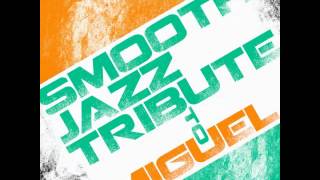 Adorn - Miguel Smooth Jazz Tribute