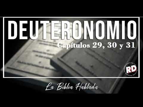 La Biblia Hablada. Deuteronomio 29, 30 y 31