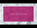 Sam Gutierrez Appearance