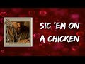 Zac Brown Band - Sic 'Em on a Chicken (Lyrics)