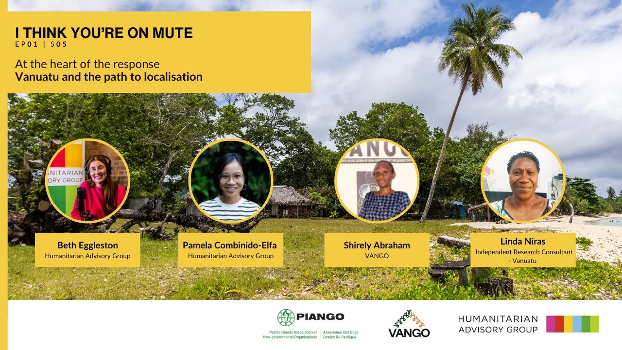 Podcast: I Think You’re On Mute At the heart of the response: Vanuatu and the path to localisation