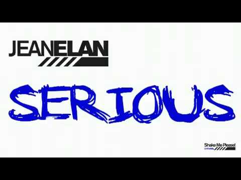 Jean Elan -Serious- (Original Mix) OFFICIAL.