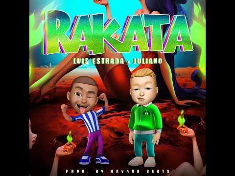 Luis Estrada x Juliano - RAKATA ( Official Video ) Prd. By Havana Beats