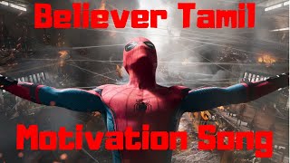 Spiderman Motivation Song  Believer Tamil Version 