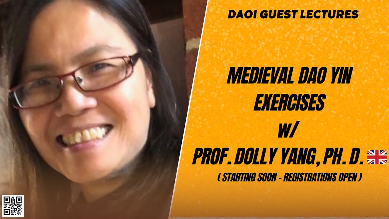DAOI Guest Lectures: Medieval Dao Yin Exercises w/ Prof. Dolly Yang, Ph.D.🇬🇧 (Registrations Open)