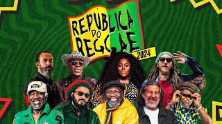 [REPÚBLICA DO REGGAE 2024 - AO VIVO (EXCLUSIVO)]