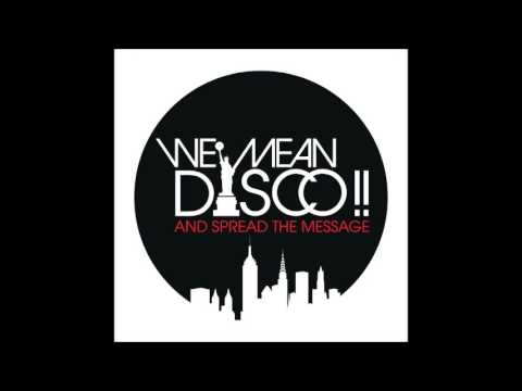 Love Has Come Around - ( We Mean Disco Paradise Reprise) -  We Mean Disco